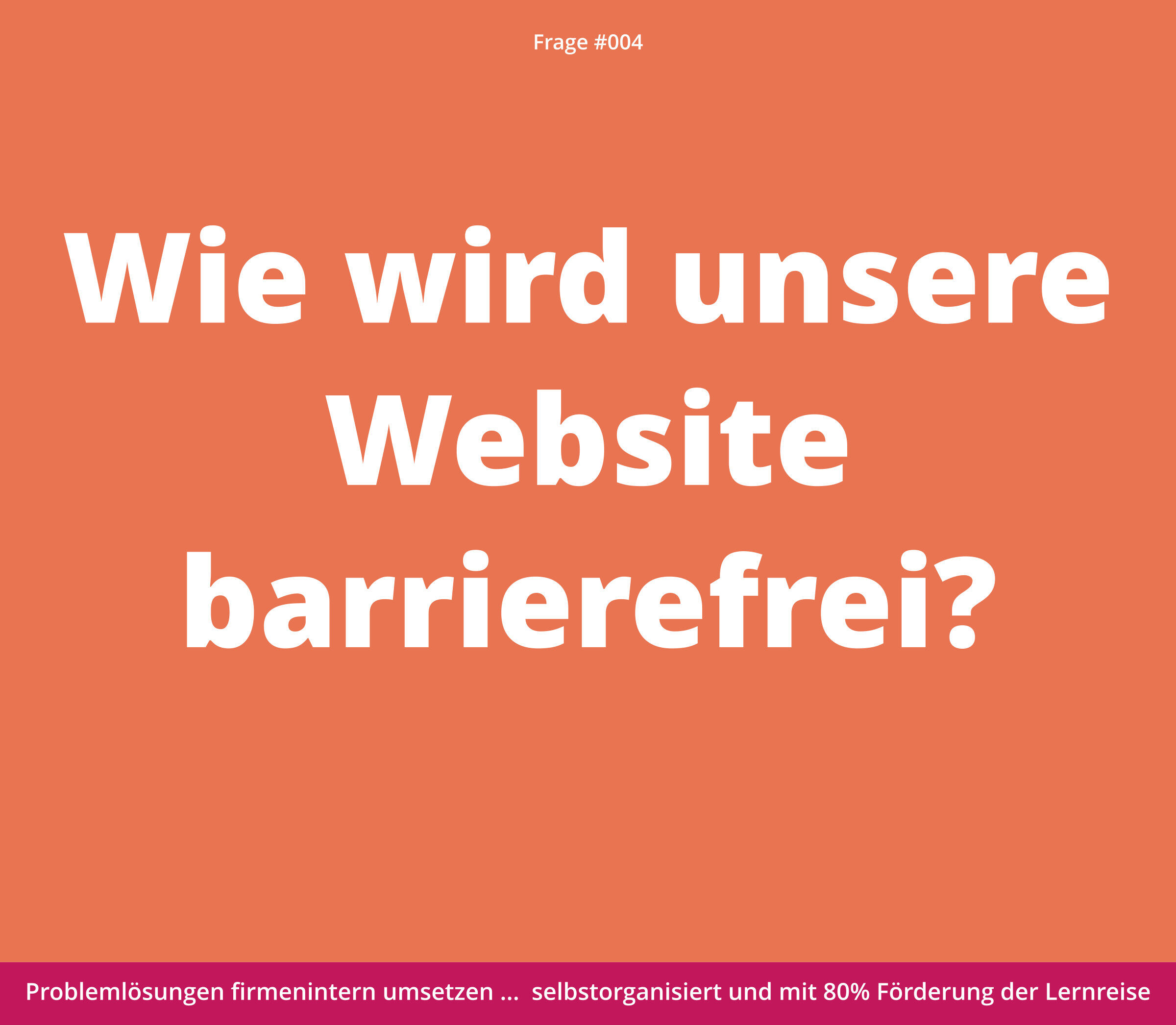 Weißer Text auf orangefarbenem Hintergrund: "Wie wird unsere Website barrierefrei?" mit roter Fußleiste und kleinem weißen Text.