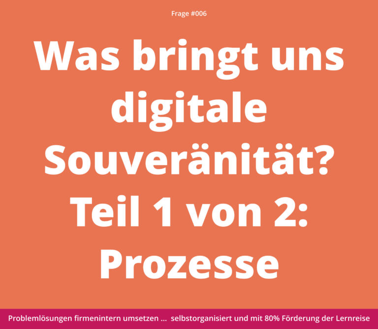 Der weiße Text auf orangefarbenem Hintergrund lautet: "Was bringt uns digitale Souveränität? Teil 1 von 2: Prozesse".