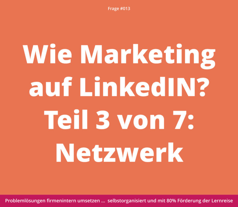 Grafiktext: „Wie Marketing auf LinkedIn? Teil 3 von 7: Netzwerk“ auf orangefarbenem Hintergrund.