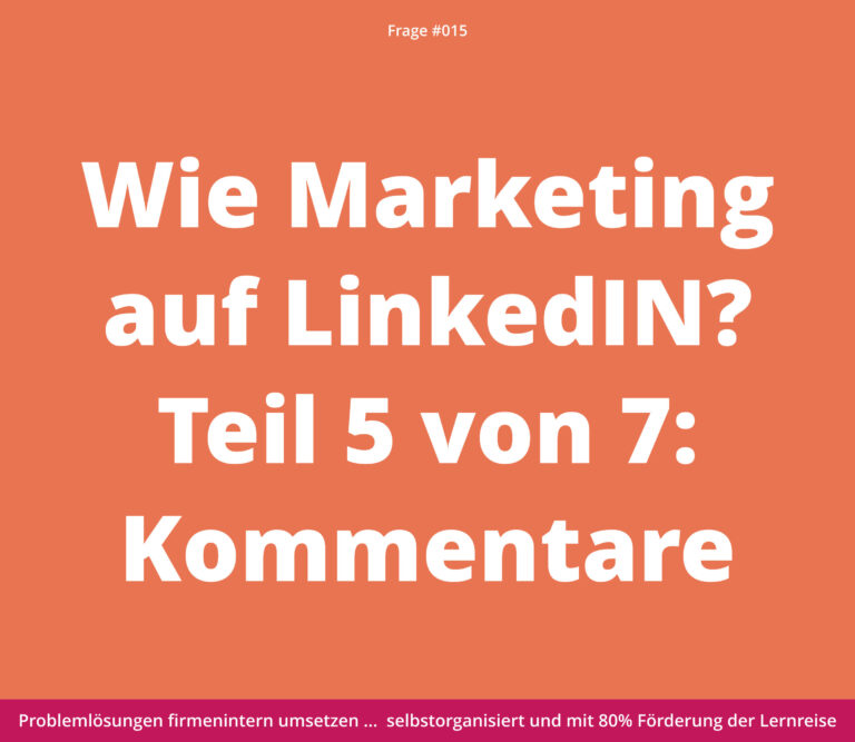 Grafik mit der Überschrift: „Wie Marketing auf LinkedIn? Teil 5 von 7: Kommentare“ auf orangefarbenem Hintergrund.