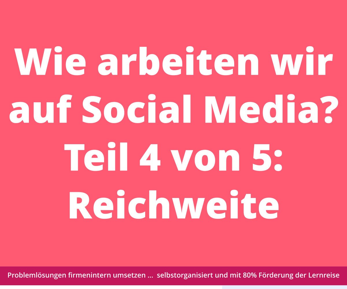 Grafik mit dem Text: „Wie arbeiten wir in den sozialen Medien? Teil 4 von 5: Reichweite“ auf rosa Hintergrund.